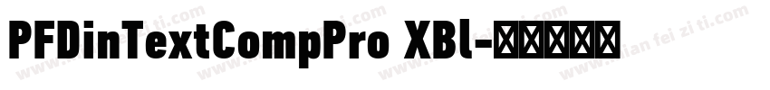 PFDinTextCompPro XBl字体转换
